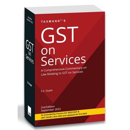 Taxmann's GST on Services by S. S. Gupta (Edn. 2023)